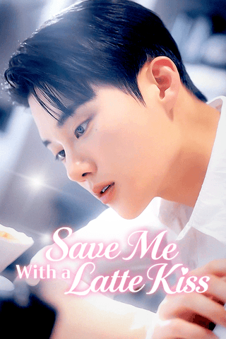 Save Me with Latte Kiss