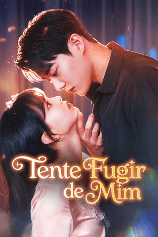 Tente Fugir de Mim