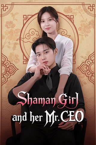 Shaman Girl and her Mr. CEO
