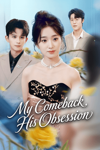 My Comeback, His Obsession