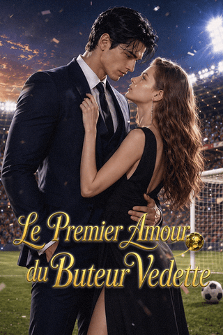 Le Premier Amour du Buteur Vedette