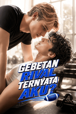 Gebetan Rival Ternyata Aku?