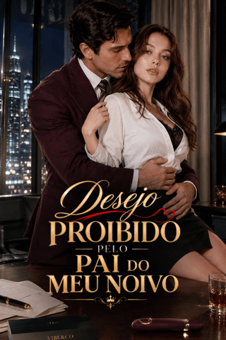 Desejo Proibido pelo Pai do Meu Noivo